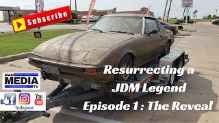 Resurrecting a Jdm Legeng FB RX7      Episode 1 The Reveal