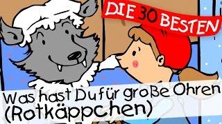 ️ Was hast Du für große Ohren (Rotkäppchen) - Märchenlieder zum Mitsingen || Kinderlieder