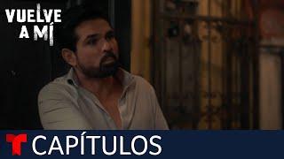 Vuelve a Mí | Capítulo 82: Imposición | Telemundo