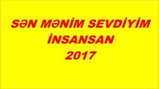 Sen menim sevdiyim insansan