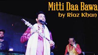 Mitti Daa Bawa|| Riaz Khan || New Song || Live Show 2022 || @Riazkhanofficiall