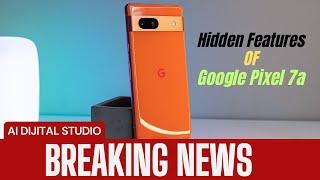 Google Pixel 7a Tips Tricks & Hidden Features | YOU MUST SEE!!