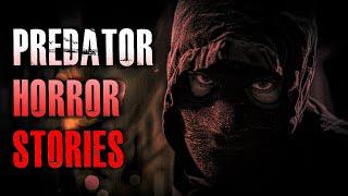 4 TRUE Predator Horror Stories | True Scary Stories