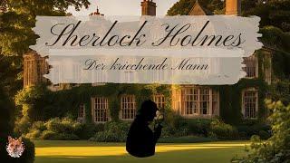 Sherlock Holmes  Der kriechende Mann | Sir Arthur Conan Doyle