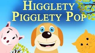 Higglety Pigglety Pop! - Nursery Rhyme for Kids