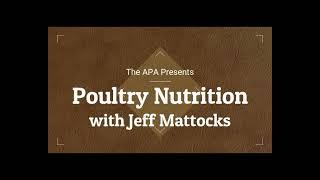 Poultry Nutrition with Jeff Mattocks