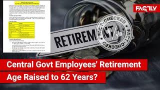 FACT CHECK: Has the Indian Government Raised Central Govt Employees' Retirement Age to 62 Years?