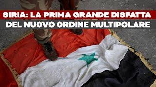 SIRIA: la prima grande disfatta del Nuovo Ordine Multipolare - ft M. Carnelos, R. Iannuzzi