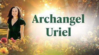 Archangel Uriel: What you need to know about this Archangel!