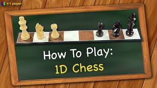 How to play 1D Chess