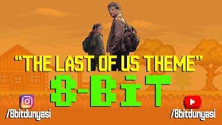 The Last of Us Theme 8-Bit Versiyon