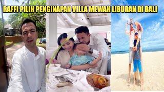 Ini dia villa super mewah tempat nginep raffi ahmad dan rombongan rans entertainment liburan di bali