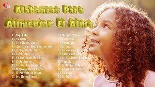 MÚSICA CRISTIANA PARA TRABAJAR Y MEDITAR 2019 - ALABANAZAS PARA ALIMENTAR EL ALMA - ADORACIÓN A DIOS