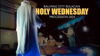 Holy Wednesday Procession 2024 | Holy Week | Baliwag City Bulacan