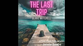 32: Blake Mitchell: Cozumel, Mexico