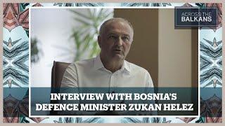 Bosnia’s Defence Minister Says Everything Is Being Done To Protect the Country