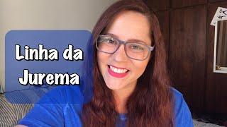 Como funciona a linha da Jurema | Filha de Oyá