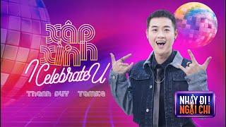 Nhảy Đi Ngại Chi - Xập Xình x I Celebrate U | Thanh Duy & Tamke (MV Lyric)