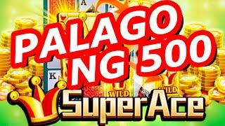 PALAGO NG 500 KAY SUPER ACE | MW GAMING | MW Play | Good Game | Casino |