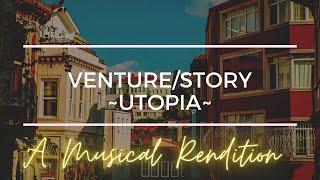 VENTURE/STORY ~ UTOPIA ~ A Musical  Rendition | Copyright free music 