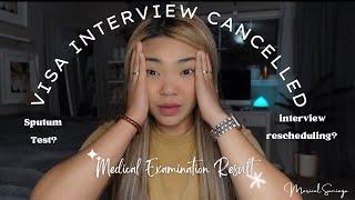 Medical Examination at St. Lukes| Sputum Test?|Visa Interview Cancelled? | I-130 Petition update