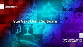 StorNext File System: Clients & Connectivity