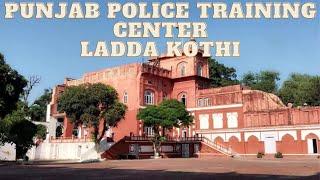 Punjab Police Training Center , Ladda Kothi Sangrur | Punjab Police