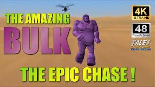 THE AMAZING BULK: The Epic Chase (Remastered to 4K/60fps UHD)    