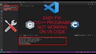 FIX: C/C++ PROGRAMS NOT RUNNING PROPERLY ON VS CODE (EASY FIX) | 100% WORKING