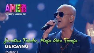 #AME2018 | Gersang | Suratan Takdir & Masih Aku Terasa | Anugerah MeleTOP ERA 2018