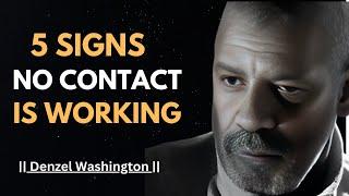 5 SIGNS THE NO CONTACT RULE IS WORKING ! BEST SPEECH BY DENZEL WASHINGTON | #denzelwashington |