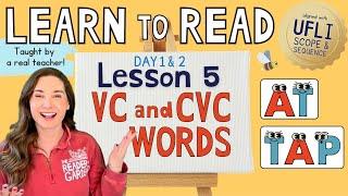  Lesson 5: VC & CVC Words | Day 1 & 2  | LEARN to READ! |  Aligned with UFLI Scope & Sequence