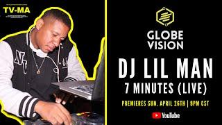 GlobeVision: DJ Lil Man 7Minutes (Live)