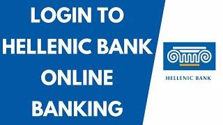 Hellenic Bank Online Banking Login | How to Login Hellenic Online Account | hellenicbank.com Sign in