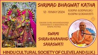 06 - Bhagawat Katha  | CLEVELAND UK | 12-19 May 2024| Swami Shravananand Saraswati