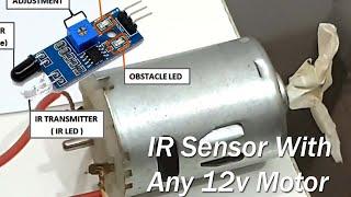 ir sensor with 755 motor How to connect 12v motor with IR sensor