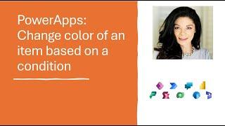 Power Apps Short: Change color of an item based on a condition; conditional formatting of a label