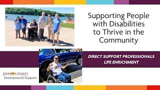 Supporting People With Disabilities in the Community [Life Enrichment DSPs]