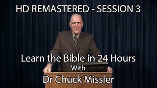 Learn the Bible in 24 Hours - Hour 3 - Small Groups  - Chuck Missler