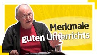 Dr. Hilbert Meyer: Was guten Unterricht ausmacht