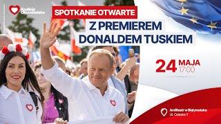 Spotkanie otwarte z premierem Donaldem Tuskiem, Białystok, 24.05.2024, godz. 17:00