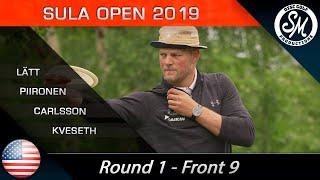 Sula Open 2019 | Round 1 Front 9 | Piironen, Lätt, Carlsson, Kveseth *English*