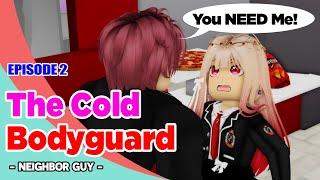  Neighbor guy (Episode 2): The Cold Bodyguard