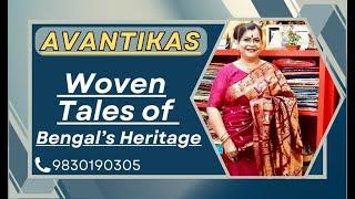 AVANTIKA'S || Woven Tales of Bengal’s Heritage   || Epi-351 ||