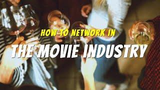 How to Network in the Movie Industry