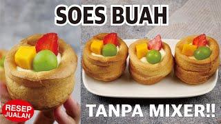 Soes Buah Kekinian TANPA MIXER!!