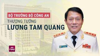 Thượng tướng Lương Tam Quang được Quốc hội phê chuẩn giữ chức Bộ trưởng Bộ Công an | VTC Now