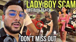 Lady Boy Scam In THAILAND ( PATTAYA BEACH ROAD )