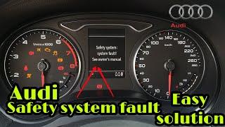 Audi safety system fault  easy solution.