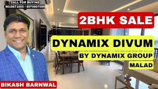 DYNAMIX DIVUM MALAD/2BHK/MALAD/NEW LAUNCH/PROPERTY PLAZA BIKASH BARNWAL